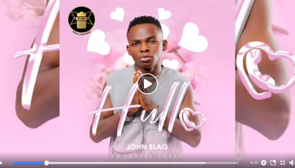 Hullo! Brand New Love Jam From Budding Star John Blaq...You Got To Love This Song - Galaxy FM 100.2